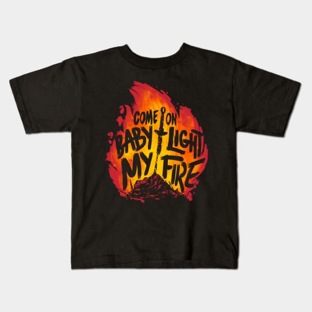 Light My Fire Kids T-Shirt by CreativeOutpouring